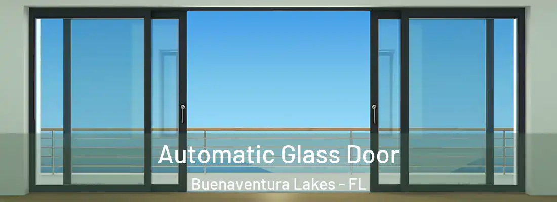  Automatic Glass Door Buenaventura Lakes - FL