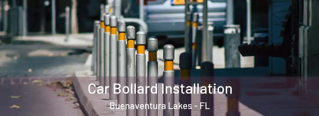  Car Bollard Installation Buenaventura Lakes - FL