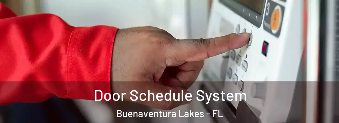  Door Schedule System Buenaventura Lakes - FL