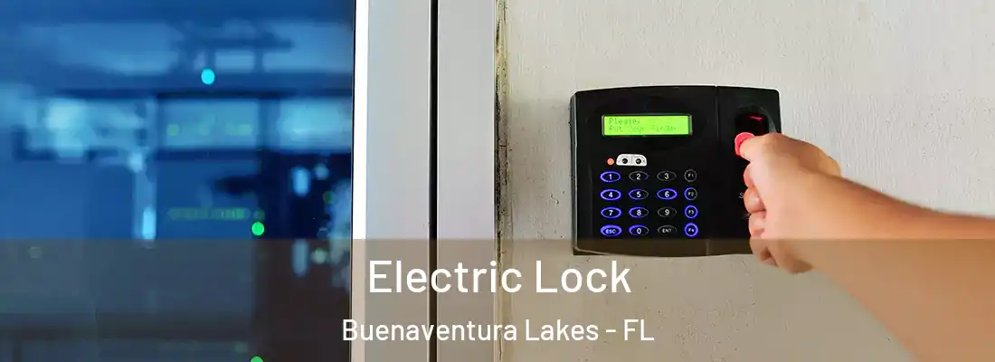  Electric Lock Buenaventura Lakes - FL