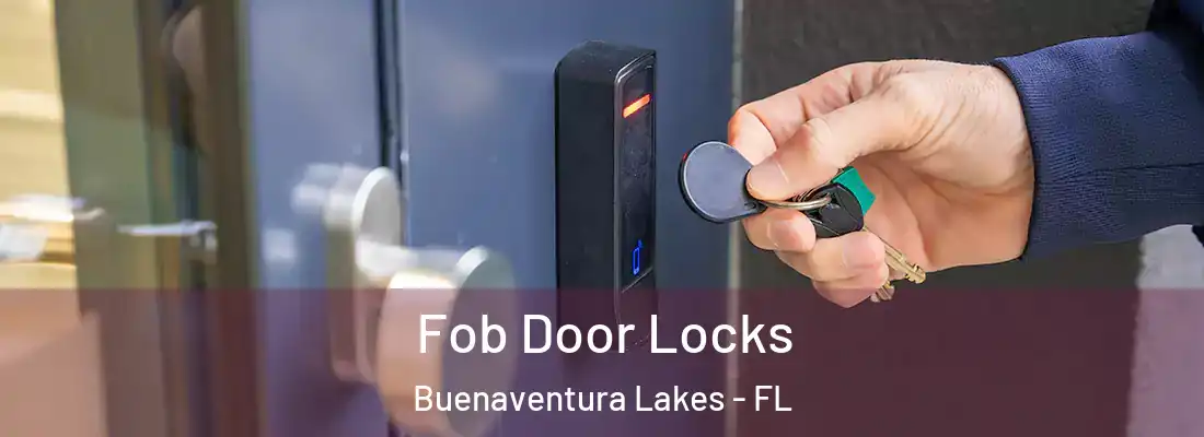  Fob Door Locks Buenaventura Lakes - FL