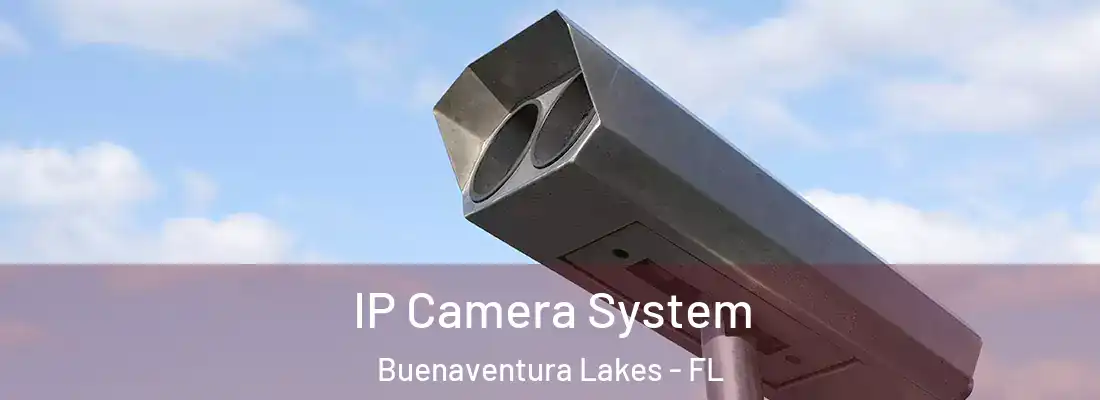  IP Camera System Buenaventura Lakes - FL