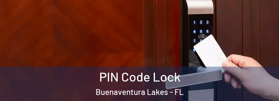  PIN Code Lock Buenaventura Lakes - FL