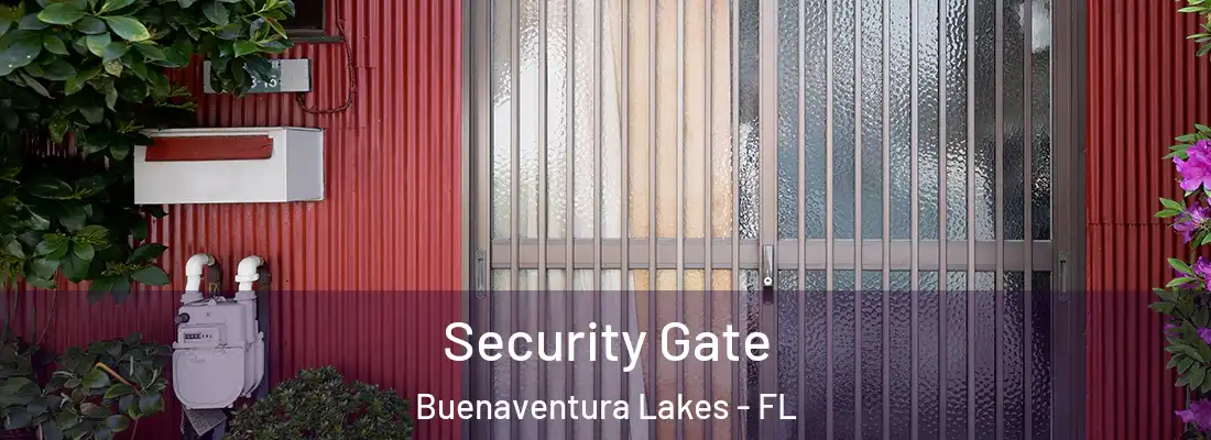  Security Gate Buenaventura Lakes - FL
