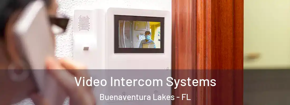  Video Intercom Systems Buenaventura Lakes - FL